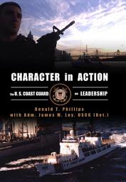 Icon image Character in Action: The U.S. Coast Guard on Leadership