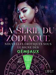 Icon image La série du zodiaque : nouvelles érotiques sous le signe des Gémeaux