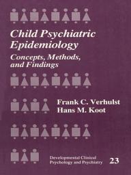Icon image Child Psychiatric Epidemiology: Concepts, Methods and Findings