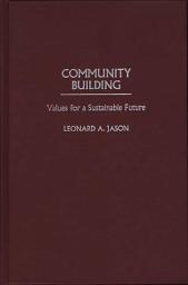Icon image Community Building: Values for a Sustainable Future