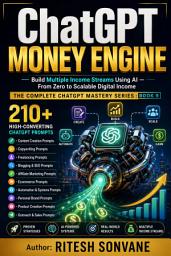 Icon image ChatGPT Money Engine: Build Multiple Income Streams Using AI — From Zero to Scalable Digital Income