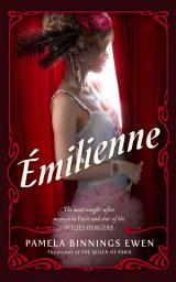 Icon image Émilienne: A Novel of Belle Époque Paris
