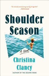 Icon image Shoulder Season: A Novel