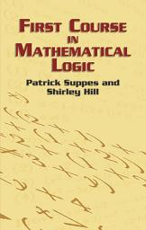 Icon image First Course in Mathematical Logic