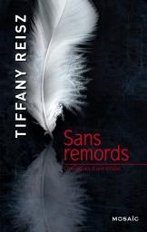 Icon image Sans remords: T2 - Chroniques d'une initiée