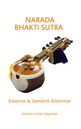 Icon image Narada Bhakti Sutra: Essence and Sanskrit Grammar