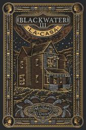 Icon image BLACKWATER III. La casa