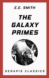 Icon image The Galaxy Primes (Serapis Classics)
