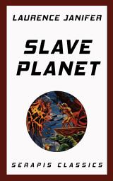 Icon image Slave Planet (Serapis Classics)