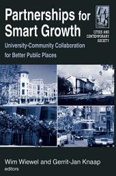 Icon image Partnerships for Smart Growth: University-Community Collaboration for Better Public Places