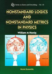 Icon image Nonstandard Logics and Nonstandard Metrics in Physics