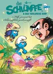 Icon image Die Schlümpfe und das verlorene Dorf. Band 8: Hilfe, jemand hat Schlumpfblüte geschrumpft!
