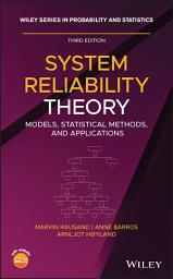 Icon image System Reliability Theory: Models, Statistical Methods, and Applications, Edition 3
