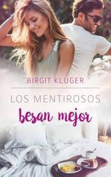 Icon image Los mentirosos besan mejor
