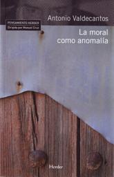 Icon image La moral como anomalía