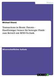 Icon image Transactions in Bionic Patents - Haarförmiger Sensor für bewegte Fluide zum Betrieb mit RFID-Technik