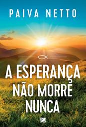 Icon image A Esperança não morre nunca