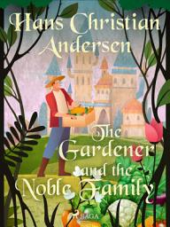 Icon image The Gardener and the Noble Family