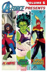 Icon image A-Force Presents Vol. 6
