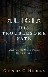 Icon image Alicia: His Troublesome Fate