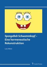 Icon image SpongeBob Schwammkopf – Eine hermeneutische Rekonstruktion