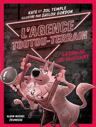 Icon image L'Agence Toutou-Terrain - tome 2 - La Chasse au faussaire