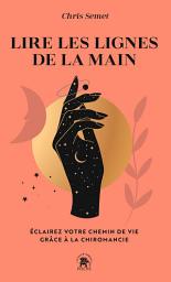 Icon image Lire les lignes de la main: Éclairez votre chemin de vie grâce à la chiromancie
