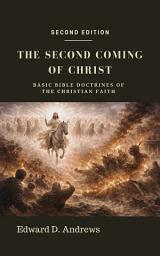 Icon image The SECOND COMING of CHRIST: Basic Bible Doctrines of the Christian Faith