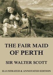 Icon image The Fair Maid of Perth: eBook Edition