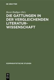 Icon image Die Gattungen in der vergleichenden Literaturwissenschaft