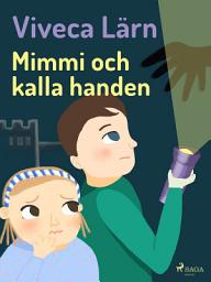 Icon image Mimmi och kalla handen: Volym 5
