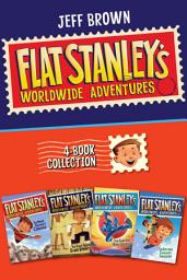 Icon image Flat Stanley's Worldwide Adventures 4-Book Collection: The Mount Rushmore Calamity, The Great Egyptian Grave Robbery, The Japanese Ninja Surprise, The Intrepid Canadian Expedition