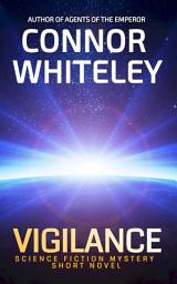 Icon image Vigilance: Science Fiction Mystery Short Novel