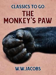Icon image The Monkey's Paw: Restored Classics to Go Edition