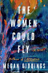 Icon image The Women Could Fly: A Novel
