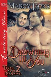 Icon image Drowning in You [Taken by the Sea Prince 2]