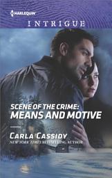 Icon image Scene of the Crime: Means and Motive