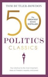 Icon image 50 Politics Classics: Freedom, Equality, Power