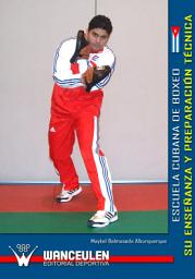Icon image Escuela cubana de boxeo: su enseñanza y preparación técnica