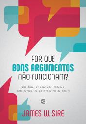 Icon image Por que bons argumentos não funcionam