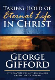 Icon image Taking Hold of Eternal Life in Christ