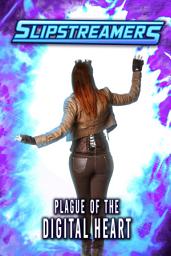 Icon image Plague of the Digital Heart: Slipstreamers Special Edition