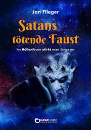 Icon image Satans tötende Faust - Im Höllenfeuer stirbt man langsam