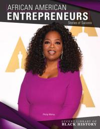 Icon image African American Entrepreneurs: Stories of Success
