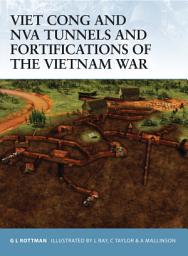 Icon image Viet Cong and NVA Tunnels and Fortifications of the Vietnam War