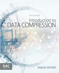 Icon image Introduction to Data Compression: Edition 5