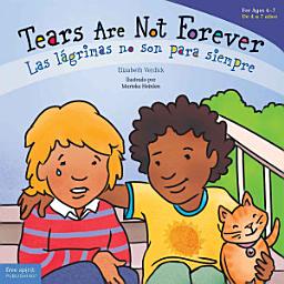 Icon image Tears Are Not Forever / Las lágrimas no son para siempre Read-along ebook