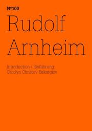 Icon image Rudolf Arnheim: (dOCUMENTA (13): 100 Notes - 100 Thoughts, 100 Notizen - 100 Gedanken # 100)