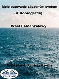 Icon image Moje putovanie západným svetom (autobiografia)