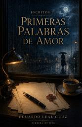Icon image ESCRITOS I: PRIMERAS PALABRAS DE AMOR
